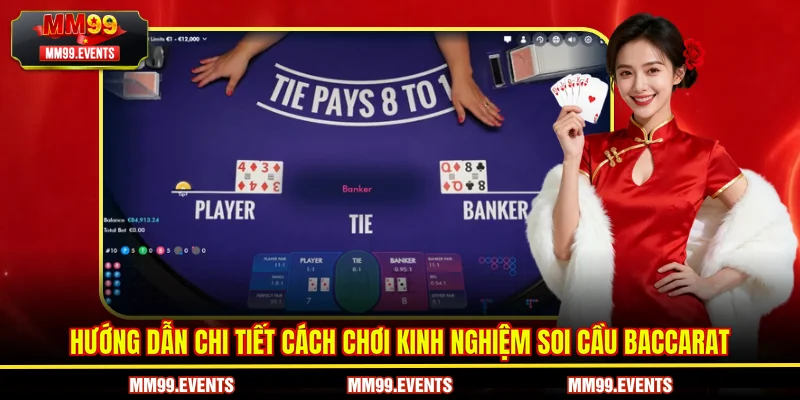 Hướng dẫn chi tiết cách chơi kinh nghiệm soi cầu baccarat