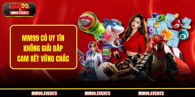 MM99 có uy tín không