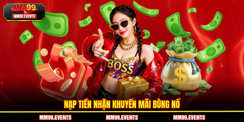 Nạp tiền nhận khuyến mãi bùng nổ