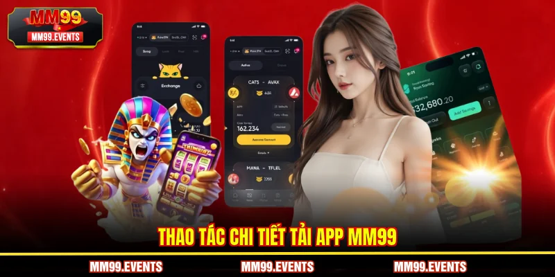 Thao tác chi tiết Tải App MM99
