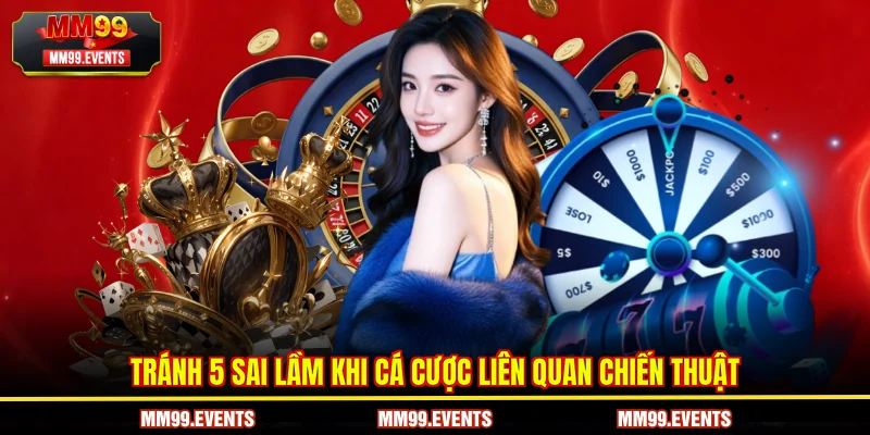 Tránh 5 sai lầm khi cá cược liên quan chiến thuật